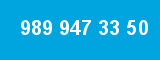 989 947 33 50